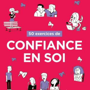 50 exercices de confiance en soi – Laurence Bénatar