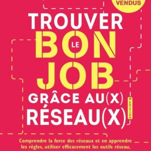 Trouver le bon job grâce au(x) réseau(x) – Hervé Bommelaer -…
