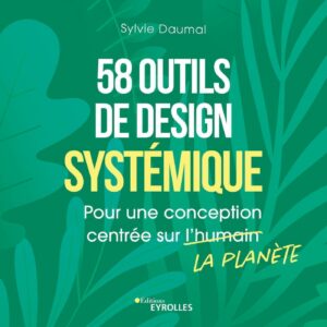 58 outils de design systémique – Sylvie Daumal
